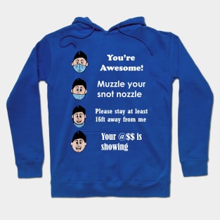 Muzzle your Snot Nozzle (White Text) Hoodie